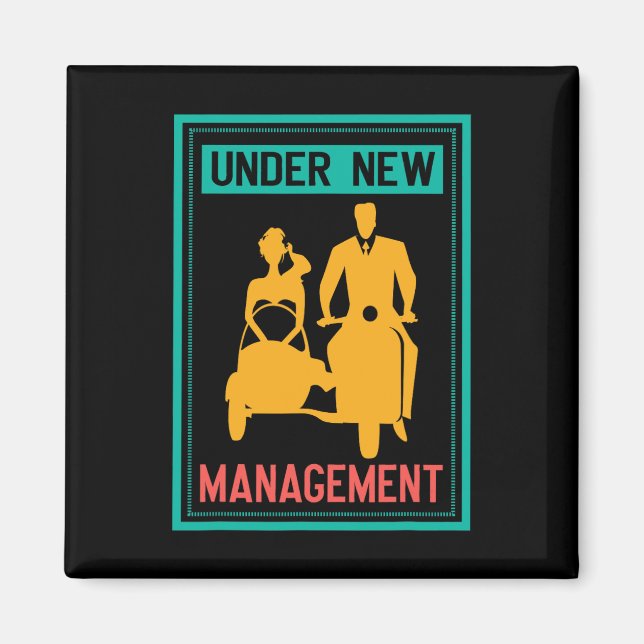 Under New Management Bachelor Party Wedding Marria Magnet (Front)