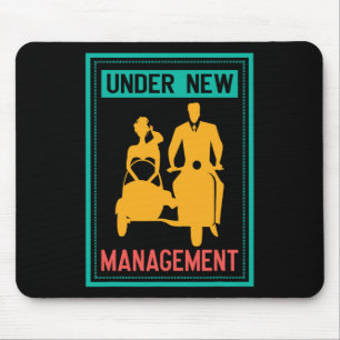 Under New Management Bachelor Party Wedding Marria Mouse Pad