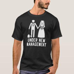 Under New Management Bachelor Party Wedding Men T-Shirt