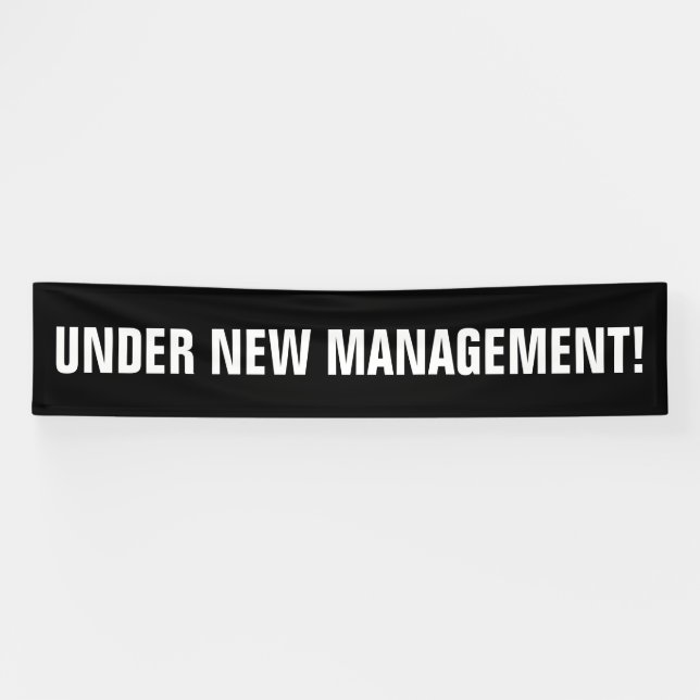 Under new management black white banner sign (Horizontal)