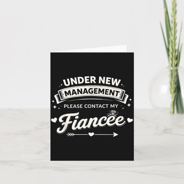 Under New Management Fiancée Engagement Engaged Card (Front)