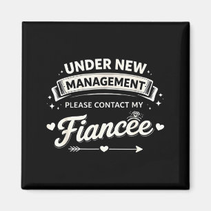 Under New Management Fiancée Engagement Engaged Magnet