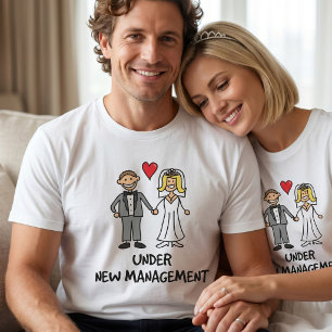Under New Management - Funny Wedding Humour T-Shirt