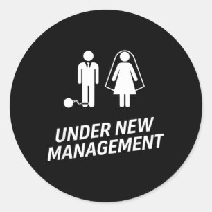 Under New Management Funny Wedding Husband Ball Classic Round Sticker