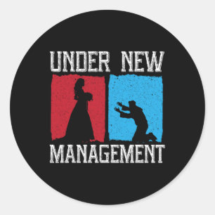 Under New Management Groom Wedding Bachelor Party Classic Round Sticker
