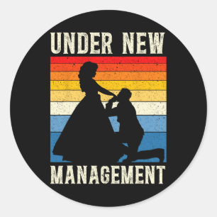Under New Management Groom Wedding Bachelor Party Classic Round Sticker
