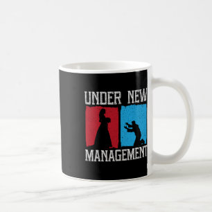 Under New Management Groom Wedding Bachelor Party  Coffee Mug