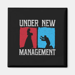 Under New Management Groom Wedding Bachelor Party  Magnet