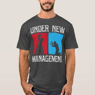 Under New Management Groom Wedding Bachelor Party  T-Shirt