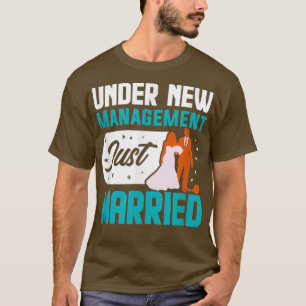 Under New Management Just Married Bachelor Party 1 T-Shirt