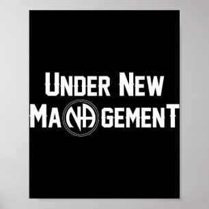 Under New Management Narcotics Anonymous Design Poster