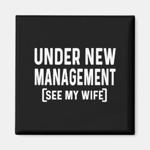 Under New Management See Wife Wedding Day Magnet