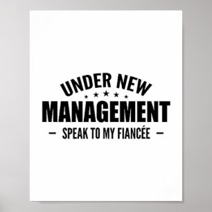 Under New Management Speak To My Fiancée - Future Poster