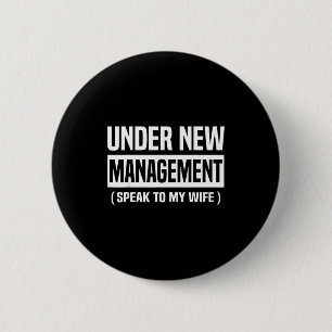 Under New Management Speak To My Wife Funny Husban 6 Cm Round Badge