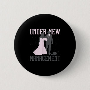 Under New Management Wedding Anniversary Ball Chai 6 Cm Round Badge