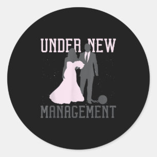 Under New Management Wedding Anniversary Ball Chai Classic Round Sticker