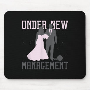 Under New Management Wedding Anniversary Ball Chai Mouse Pad