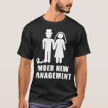 Under new management wedding bachelor party  T-Shirt<br><div class="desc">Under new management wedding bachelor party .trendy, cute, cool, popular, birthday, gift idea, retro, space, yellow, aesthetic, art, astronaut, cats, funny, gift, meme, party, present (gift), travel, vine, vintage, vsco, yeet, yeeted, 1998, 1998 limited edition, 2020, 2021, 80s, 80s party, 90s, 90s party, a cat, aircraft, aeroplane, animal, animal lover,...</div>