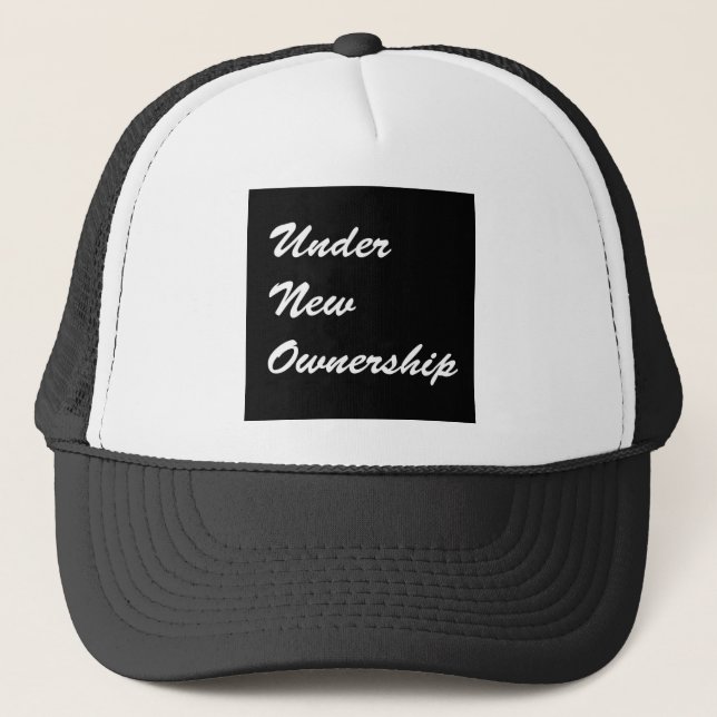 Under New Ownership Trucker Hat (Front)