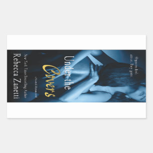 Under the Covers by Rebecca Zanetti Rectangular Sticker