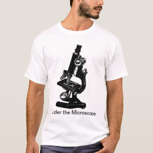 Under the Microscope - Science Tshirt