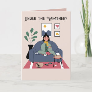 UNDER WEATHER GET WELL CARD