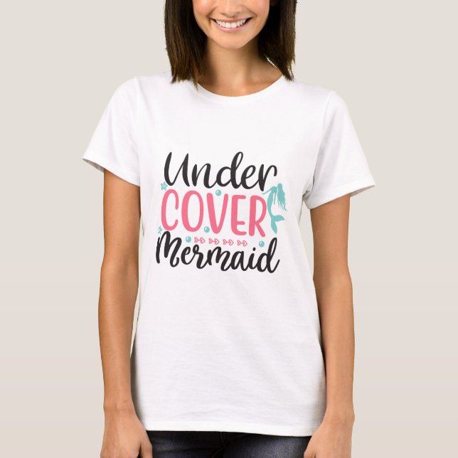 Undercover Mermaid T-Shirt (Front)