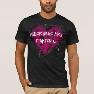 Underdogs are fighters T-Shirt