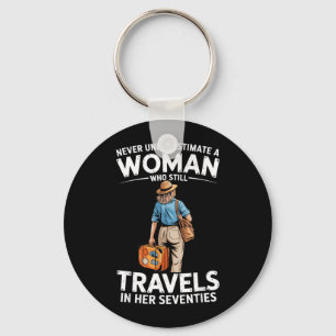 Underestimate A Woman Who Travels in Her 70s Key Ring