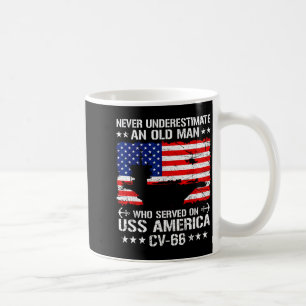Underestimate an old man served on uss america coffee mug