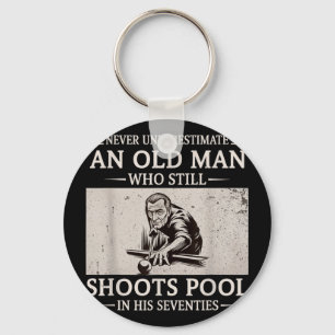 Underestimate an Old Man Shoots Pool in Seventies Key Ring