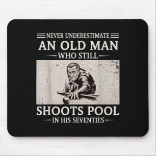 Underestimate an old man shoots pool in seventies mouse pad