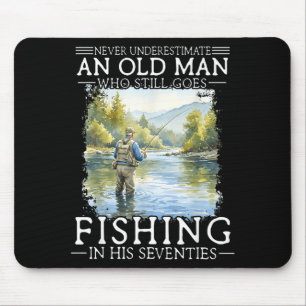Underestimate an old man who goes fishing mouse pad