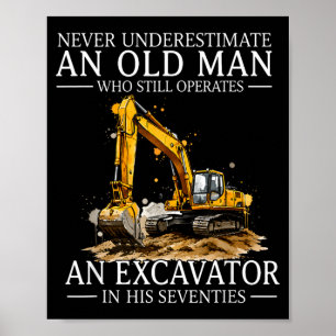 Underestimate An Old Man Who Operates An Poster