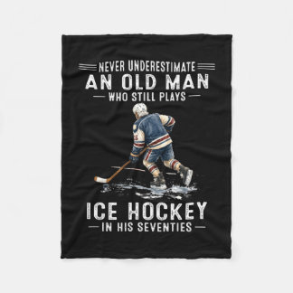 Underestimate an old man who plays ice hockey fleece blanket