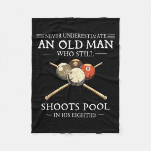 Underestimate an old man who shoots pool fleece blanket