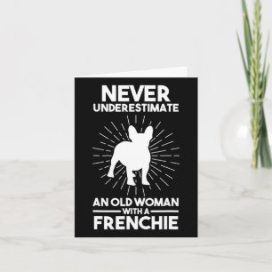 Underestimate An Old Woman With A French Bulldog 1 Card