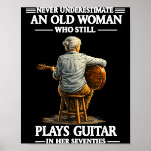 Underestimate an old women who plays guitar poster