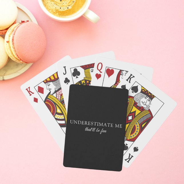 Underestimate Me Modern Funny Self Love Playing Cards (Creator Uploaded)