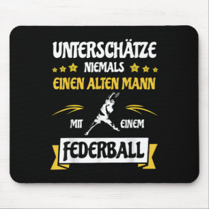Underestimate Never An Old Man _ Badminton Shuttle Mouse Pad