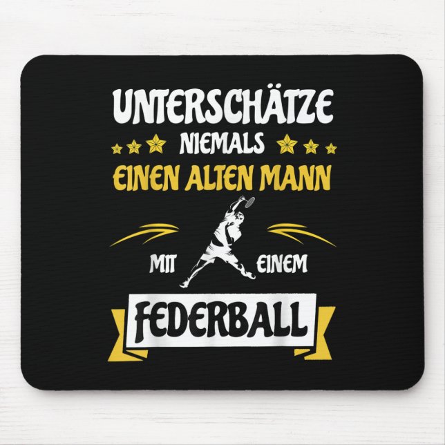 Underestimate Never An Old Man _ Badminton Shuttle Mouse Pad (Front)