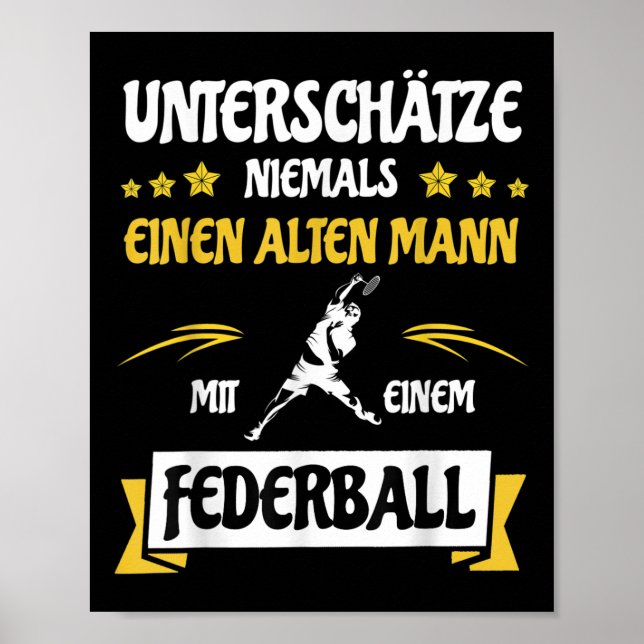 Underestimate Never An Old Man _ Badminton Shuttle Poster (Front)