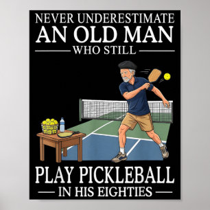 Underestimate Old Man Play Pickleball Eighties Poster