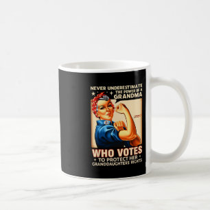Underestimate The Power Of A Grandma Who Votes Des Coffee Mug
