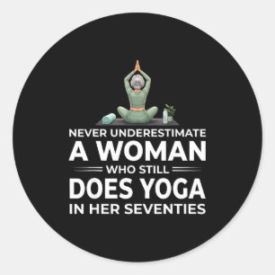 Underestimate woman who does yoga her seventies classic round sticker