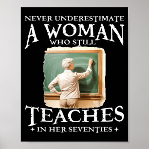 Underestimate woman who teaches in her seventies  poster
