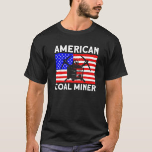 Underground Mining American Coal Miner American Co T-Shirt