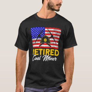 Underground Mining Retired American Coal Miner 1 T-Shirt