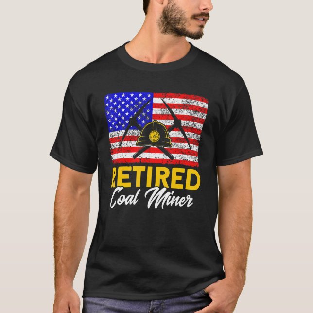 Underground Mining Retired American Coal Miner 1 T-Shirt (Front)
