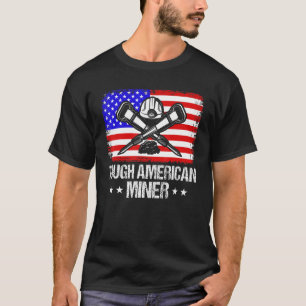 Underground Mining Tough American Miner American C T-Shirt